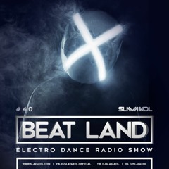Slava Kol - Beat Land [Radio Show #40]
