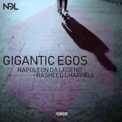 Napoleon Da Legend - Gigantic Egos ft. Rasheed Chappell