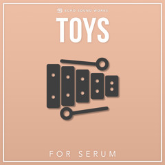 Toys For Serum