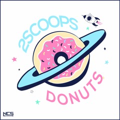 2SCOOPS - Donuts [NCS Release]