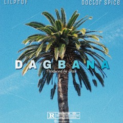 Dagbana ft Doctor spice (prod. by Dais)