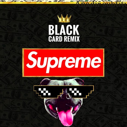 Stream SUPREME MIX - Black Card Remix by Dj Black card remix | Listen ...