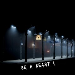 Be a Beast! - Mike Fury.X (Feat. PowderJay1)
