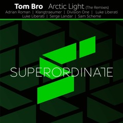 PREMIERE Tom Bro - Arctic Lights (Adrian Roman Remix)[Superordinate]