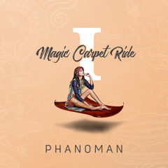 Magic Carpet Ride by PHANOMAN (Vol. 1)