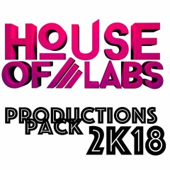 House of Labs "PRODUCTIONS PACK 2K18" **EXCLUSIVE**