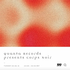 Corps Noir on 199Radio - 05.06.18 - Dress Rehearsals, Kiwee