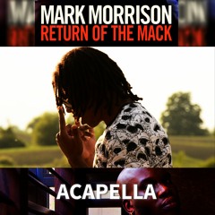 Mark Morrison - Return Of The Mack (Acapella Remix)