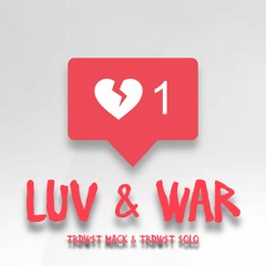 Luv & War (prod. by CashMoneyAP)