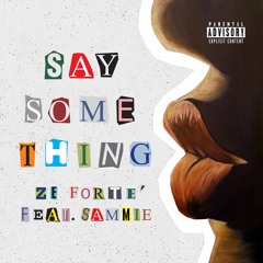 Say Something ft. Sammie