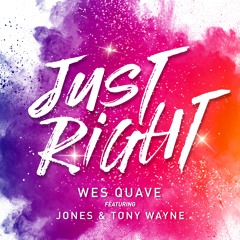 Wes Quave - Ft Jones And Tony Wayne - Just Right - 24Bit