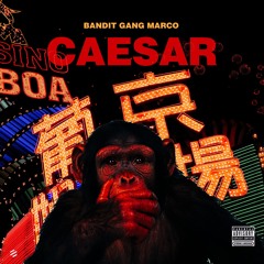 Bandit Gang Marco - Caesar(Dirty)