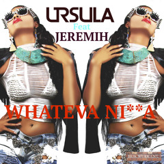 WHATEVA  NI**A (feat JEREMIH) - dirty version)
