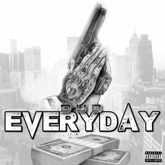 DUB- Everyday