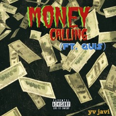 yv javi - Money Calling (Ft. Quis)