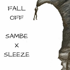 Fall Off feat. Sleeze (Prod. Yen)
