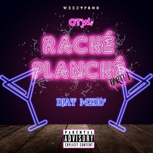 RACHÉ PLANCHÉ PART.1 BY DJAY MEDD' 🇬🇵 [ 02 / 06 / 2018 ]