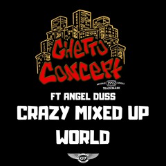 Crazy Mixed Up World feat Angel Duss