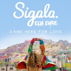 Sigala and Ella Eyre - Came Here for Love (Owen Smith Remix)