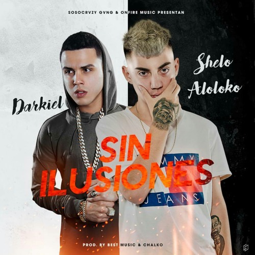 Darkiel❌Shelo ALoloko - "Sin ilusiones"✔🎧