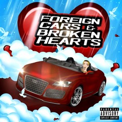Foreign Cars & Broken Hearts