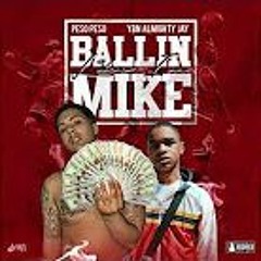 Pe$o Pe$o ''Ballin Like Mike'' ft YBN Almighty Jay & Slight Christian G