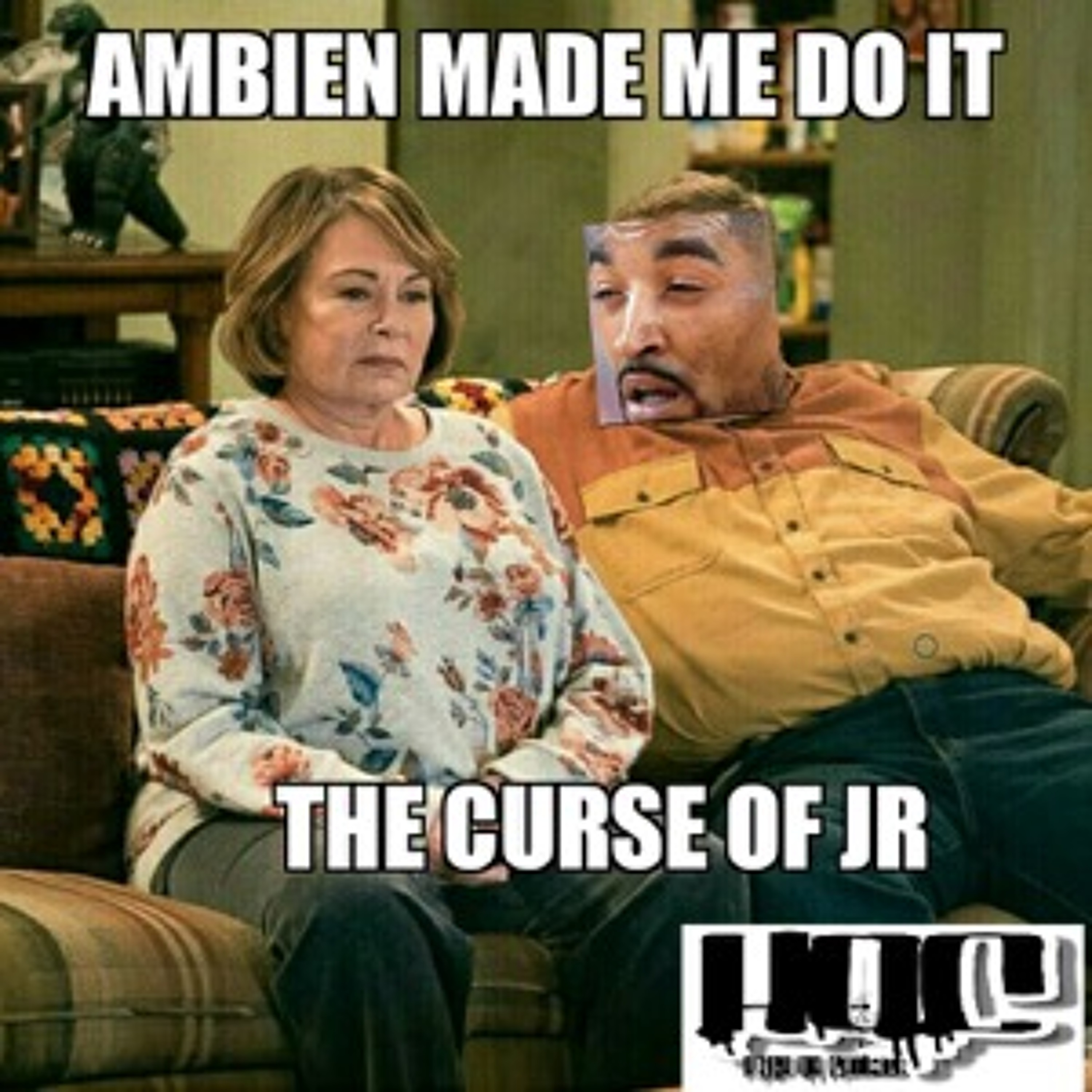 Episode 45- Ambien Made Me Do It:The Curse of JR episode artwork