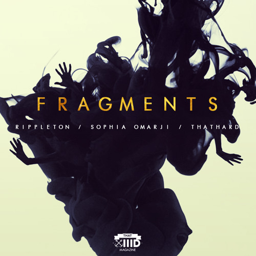 Rippleton - Fragments (Feat Sophia Omarji)