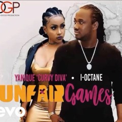 I Octane ft Yanique Unfair Games Fast