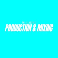 Mixing & Production