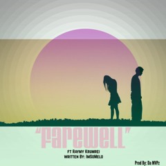 Raymy Krumrie - Farewell [Prod By: Da MVPZ]