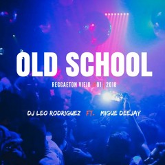 REGGAETON OLD SCHOOL #01 · DJ LEO RODRIGUEZ