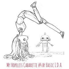 My Hopeless Cabarette #04 by Basic I.D.A.