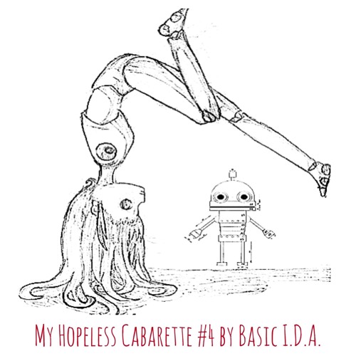 My Hopeless Cabarette #04 by Basic I.D.A.