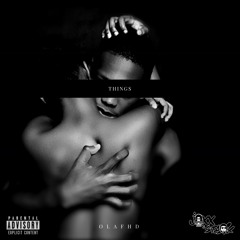 OlafHD - Things (Prod. by Jaxx & Staxx / KingBnjmn)