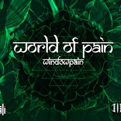 WORLD OF PAIN - EP - WINDOWPAIN - EP PREVIEW - OUT NOW!!!!