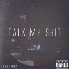 Talk My Shit