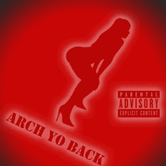 Arch Yo Back
