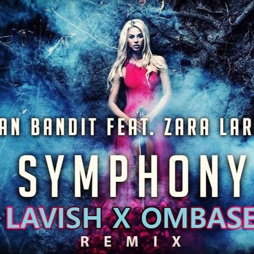 lavishkamble - Clean Bandit - Symphony Feat. Zara Larsson LAVISH &OMBASE  REMIX | Spinnin' Records