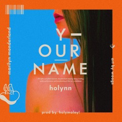 YourName (prod by. Holymoley!)