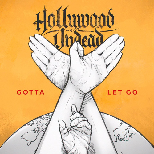 Hollywood Undead - Gotta Let Go