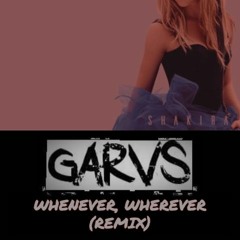 Shakira - Whenever, Wherever (Garvs remix)[Free download]
