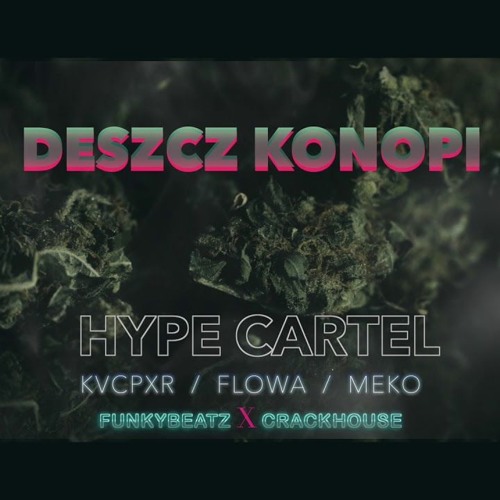 Kvcpxr Ft. Flowa Meko-Deszcz Konopi  (Prod. FunkyBeatz) [Official Audio]