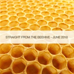 Straight From The BeeHive - June 2018