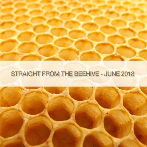 Straight From The BeeHive - June 2018
