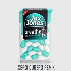 Jax Jones ft. Ina Wroldsen - Breathe (Sergi Cubero Remix)