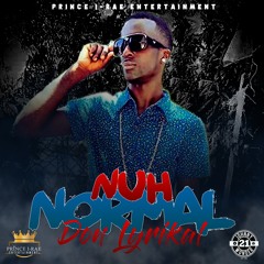 Don Lyrikal - Nuh Normal (Instant Darkness Riddim)