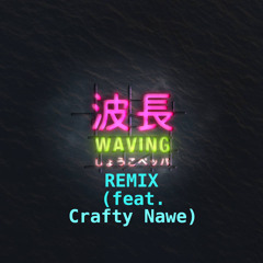 Waving Remix(feat.Crafty Nawe)/Shoko Peppa