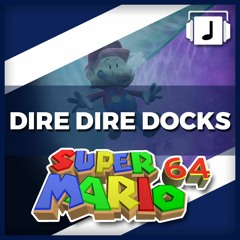 "Dire Dire Docks" Super Mario 64 Remix