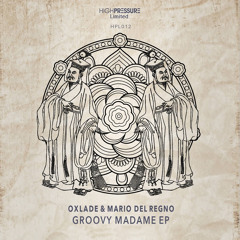 Oxlade & Mario Del Regno - Groovy Madame (Original Mix)